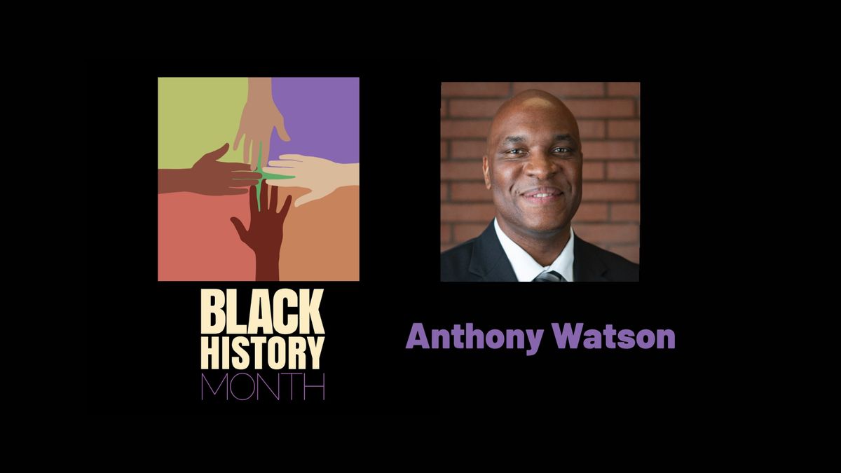 Anthony Watson, Black History Month 2021