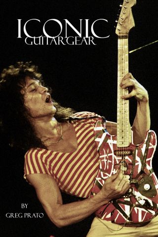 Iconic Guitar Gear by Greg Prato book cover featuring Eddie Van Halen.