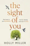 The Sight Of You by Holly Miller