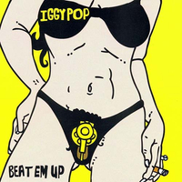 Iggy Pop - Beat ’Em Up (Virgin, 2001)