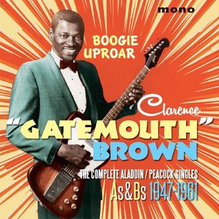 Clarence “Gatemouth” Brown 'Boogie Uproar – The Complete Aladdin / Peacock Singles As & Bs 1947-1961' album artwork