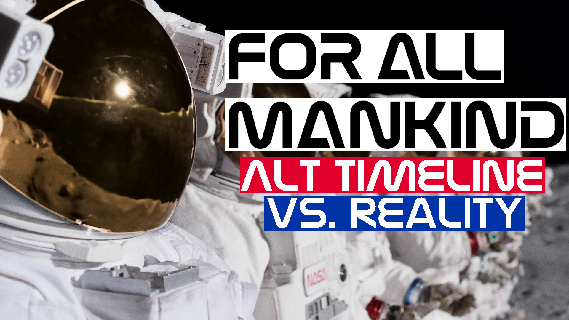 Screenshot from For All Mankind, showing a line of astronauts on the moon. The words "For All Mankind, alt timeline vs. reality" are superimposed onto the image with a white, red, and blue background.