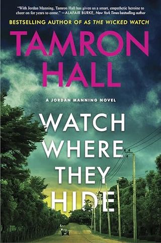 Watch Where They Hide: a Jordan Manning Novel (jordan Manning Series Book 2)