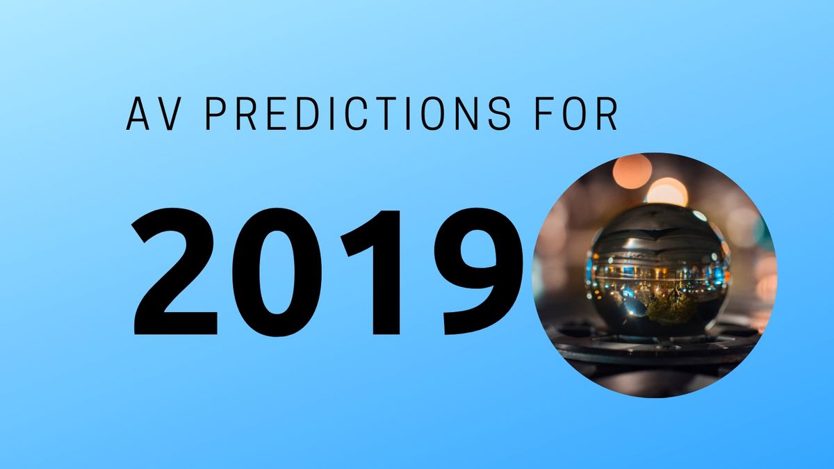 Pro AV Predictions for 2019