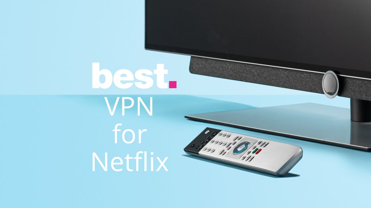 The words &quot;Best VPN for Netflix&quot; next to a television and remote controller