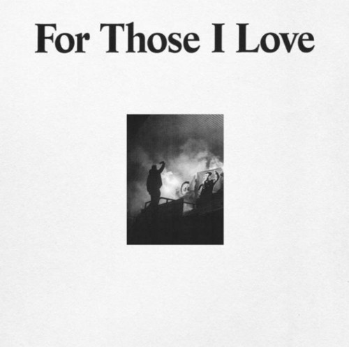 For Those I Love - For Those I Love