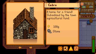 The cabin in Robin's shop available for 100 gold and 10 stone.