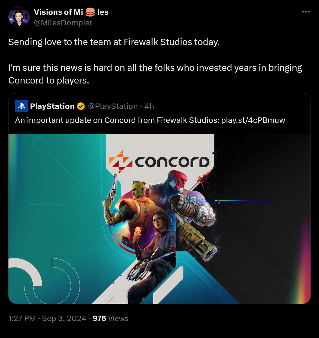 Kepada semua orang yang bekerja di Concord @FirewalkStudios: saya turut berduka cita. Saya hanya bisa membayangkan apa yang sedang Anda alami hari ini, dan saya harap Anda mendapatkan semua dukungan yang Anda butuhkan dalam beberapa minggu mendatang.