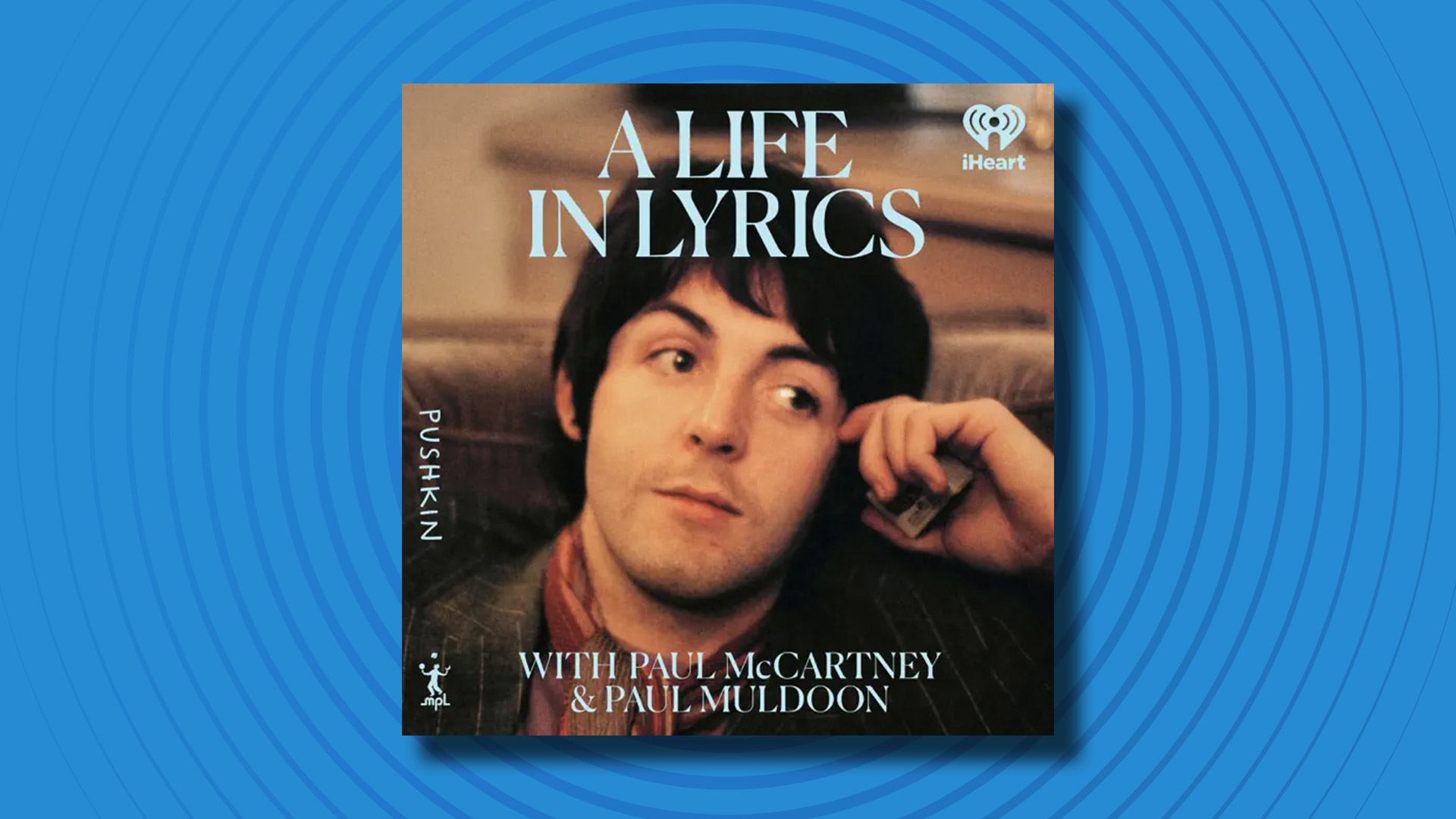 The logo of the A Life In Lyrics with Paul McCartney and Paul Muldoon podcast on a light blue background