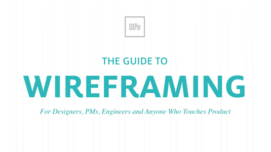 The guide to wireframing