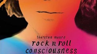 Cover art for Thurston Moore - Rock N Roll Consciousness album
