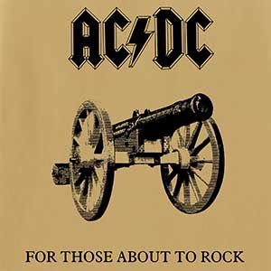 AC/DC: For Those About To Rock