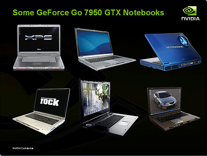 Here are some of the notebook manufacturers that will use the Go 7950 GTX graphics processor.