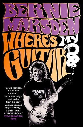 Bernie Marsden: Where’s My Guitar?: An Inside Story of British Rock and Roll