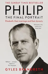 Philip: The Final Portrait by Gyles Brandreth | £12.25 (was £13.99) at Amazon Philip: The Final Portrait by Gyles Brandreth | £12.25 (was £13.99) at Amazon