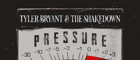 Tyler Bryant & The Shakedown: Pressure 