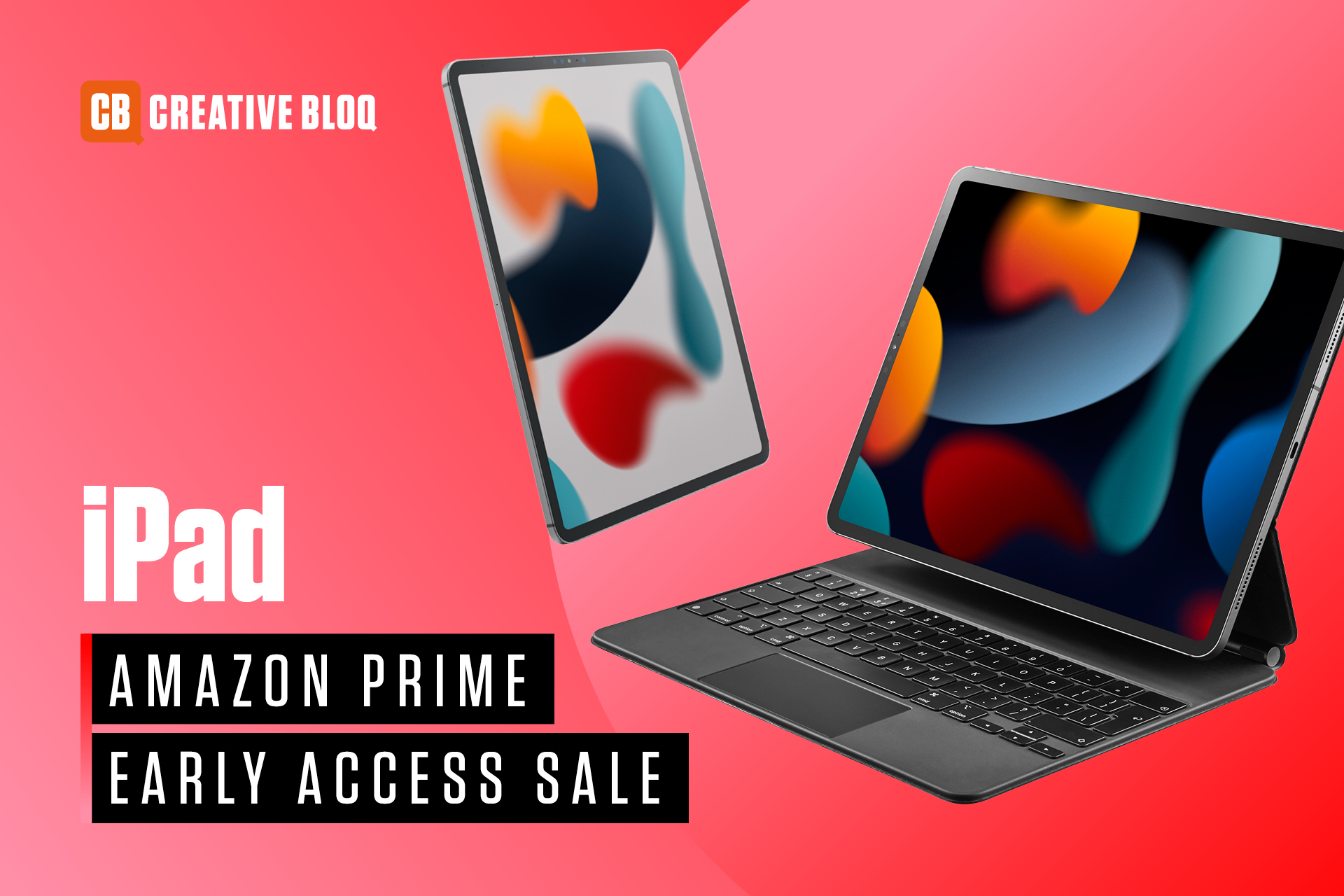 Amazon Prime Day iPad deals live blog savings on iPad Pro, iPad Air