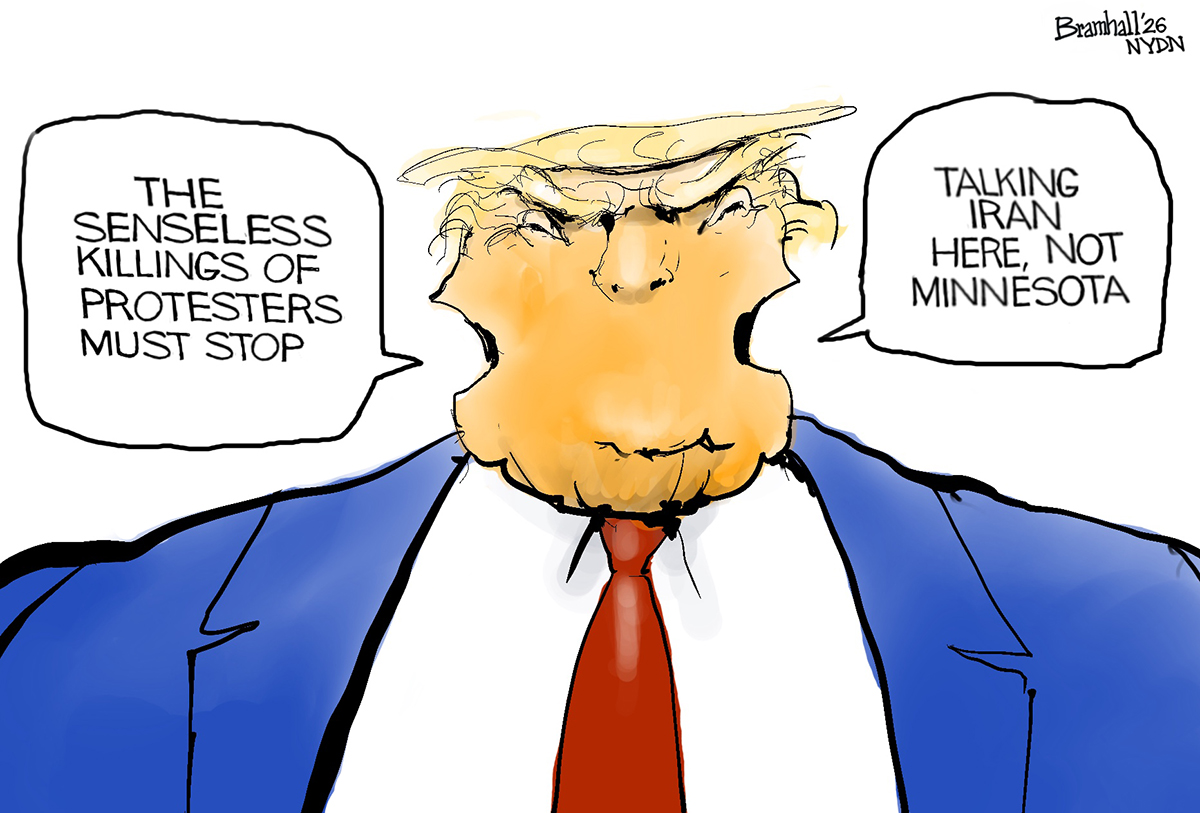 Donald Trump is drawn with two mouths in this cartoon and speaks out of both of them. From the left mouth, he says, &amp;ldquo;The senseless killings of protestors must stop.&amp;rdquo; From the right mouth he says, &amp;ldquo;Talking Iran here, not Minnesota.&amp;rdquo;