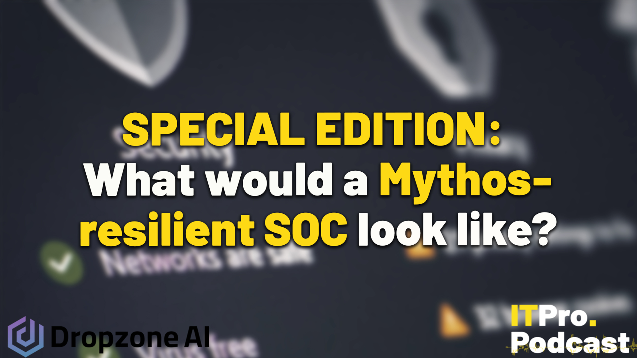 Special Edition: What would a Mythos-resilient SOC look like?
