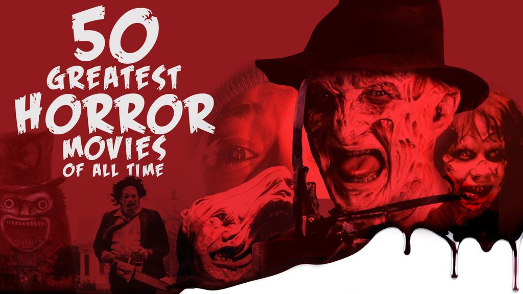 The 50 greatest horror movies of all time Louder