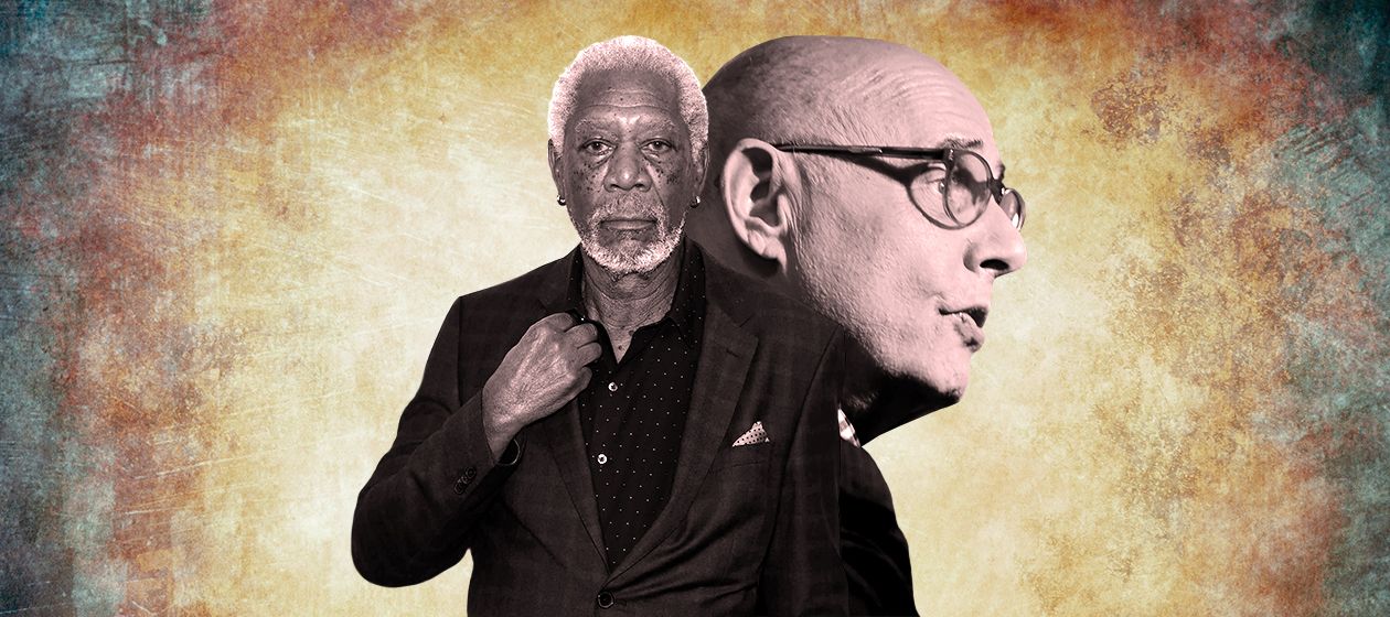 Morgan Freeman and Jeffrey Tambor.