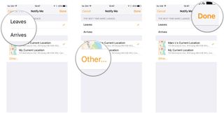 Tap Leaves or Arrives. Tap Other if you want to select a different location. Tap Done.
