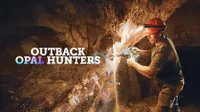 Outback Opal Hunters (Season 8) | HBO Max | September 25 | New episodes weekly