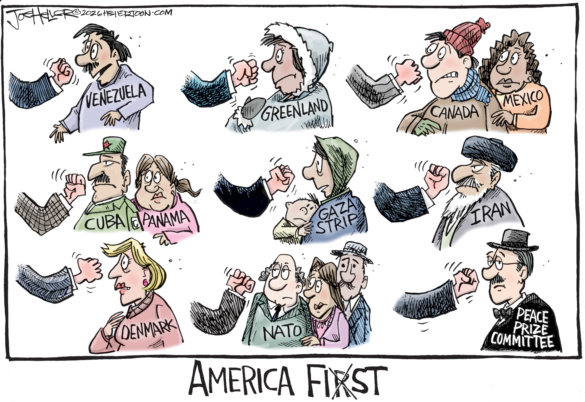 This cartoon depicts a hand curled into an angry first that threatens people nine different people. It&amp;rsquo;s titled &amp;ldquo;America First&amp;rdquo; but the &amp;ldquo;r&amp;rdquo; has been crossed out so it reads &amp;ldquo;America FIST.&amp;rdquo; The angry hand threatens people from Venezuela, Greenland, Canada/Mexico, Cuba/Panama, Gaza Strip, Iran, Denmark, NATO, and the Nobel Peace Prize committee.