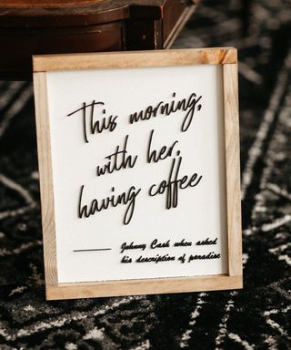 'This morning, with her, having coffee' framed coffee bar sign