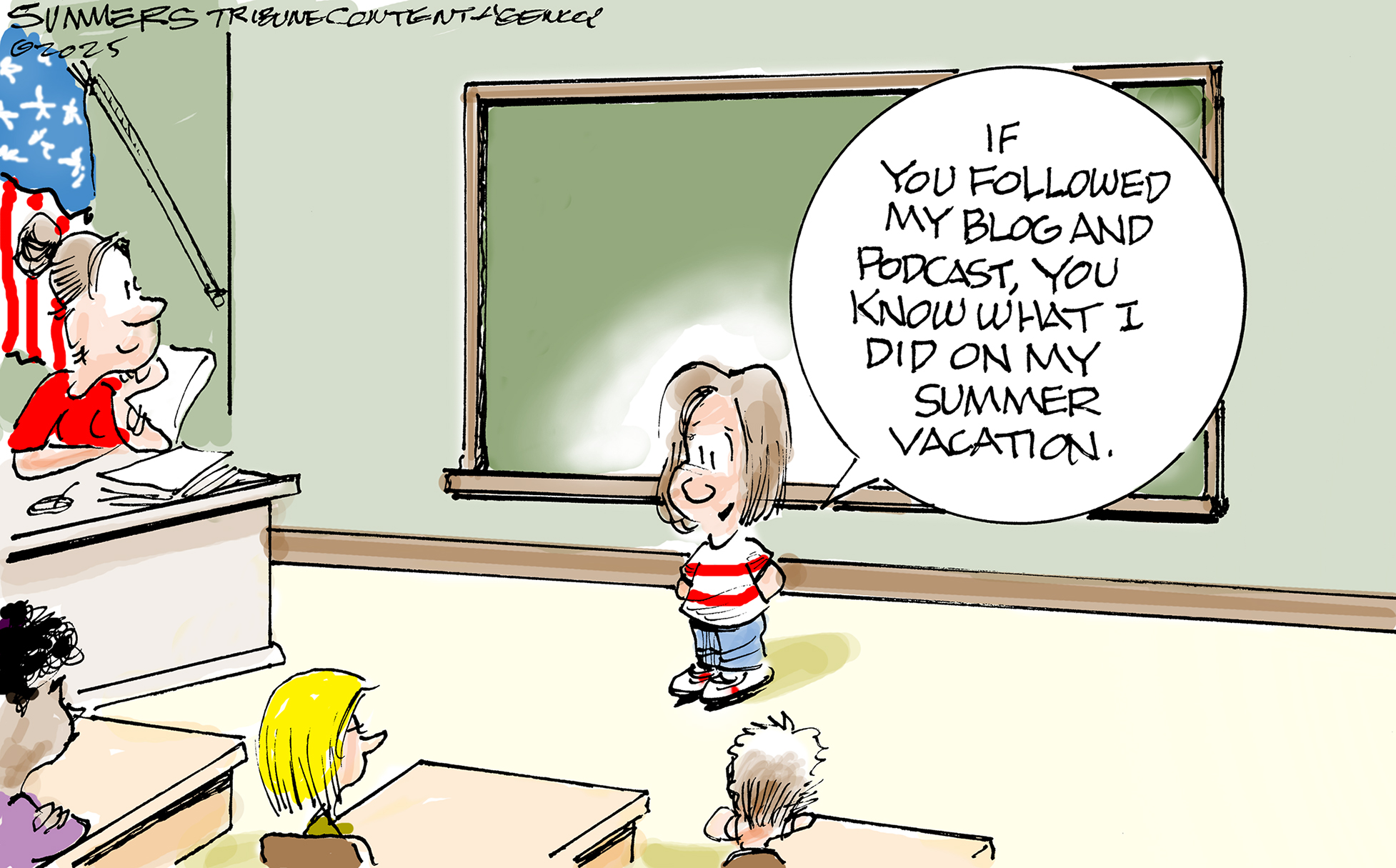 This cartoon is set in a classroom where a teacher and students are watching a girl at the front of the class talking. The girl at the front says, “If you followed my blog and podcast, you know what I did on my summer vacation.”