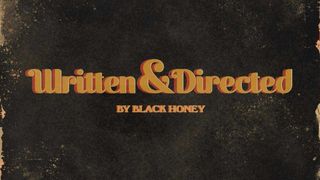 Black Honey: Written & Directed