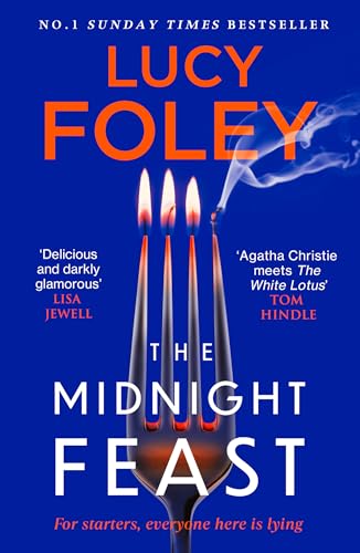 The Midnight Feast: the Sunday Times Bestseller and Brand New Gripping Murder Mystery Thriller for Summer 2025 From the Author of the Guest List: Amazon.co.uk: Foley, Lucy: 9780008385088: Books