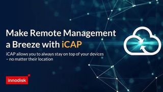 Make Remote Management a Breeze with iCAP: iCAP allows you to always stay on top of your devices - no matter their location