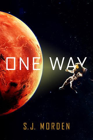 "One Way" (Orbit Books, 2018), by S.J. Morden