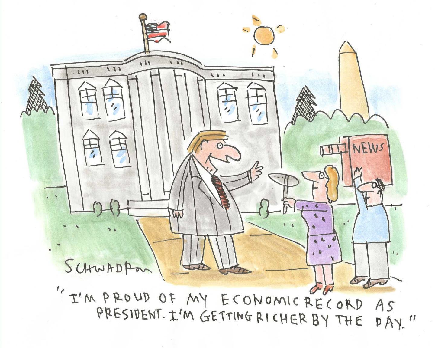 This cartoon depicts Donald Trump outside the White House speaking to reporters. He says, “I’m proud of my economic record as president. I’m getting richer by the day.”