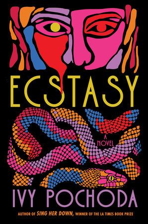 ecstasy by ivy pochoda book cover featuring a colorufl face and a snake