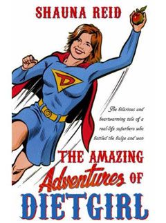 The Amazing Adventures of Diet Girl by Shauna Reid, £6.99