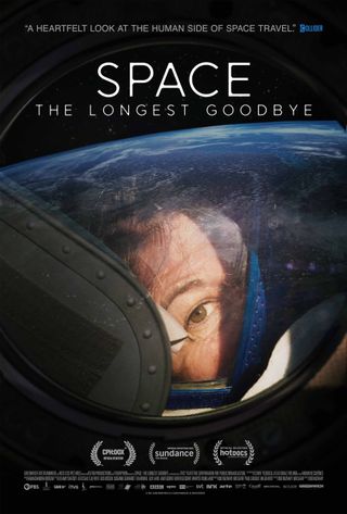 poster for the documentary "Space: the longest goodbye" showing a closeup of an astronaut's face with the curve of earth in the background.