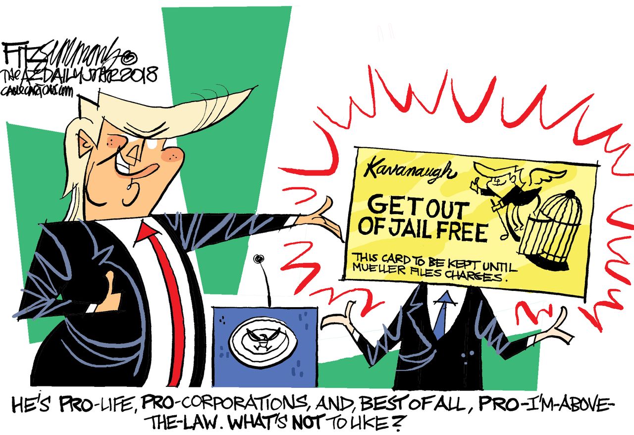 Political cartoon U.S. Trump Brett Kavanaugh Supreme Court SCOTUS pro-life corporations jail Russia investigation