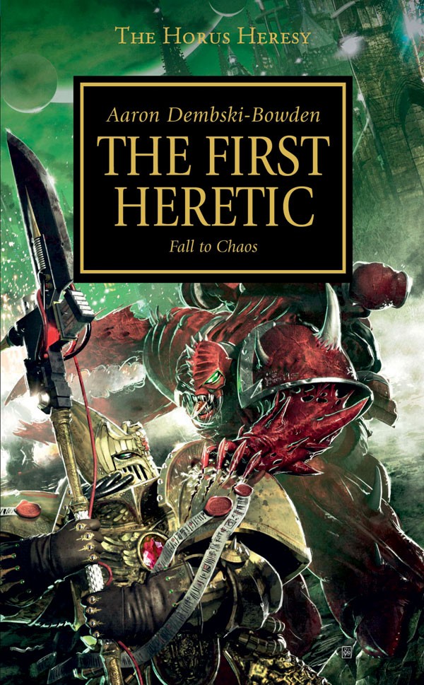 Cover of The First Heretic, by Aaron Dembski-Bowden