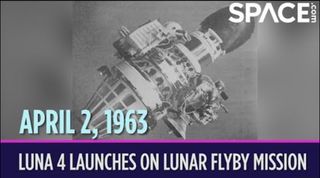 On April 2, 1963, the Soviet Union launched the Luna 4 spacecraft to attempt a soft moon landing. It didn't succeed.