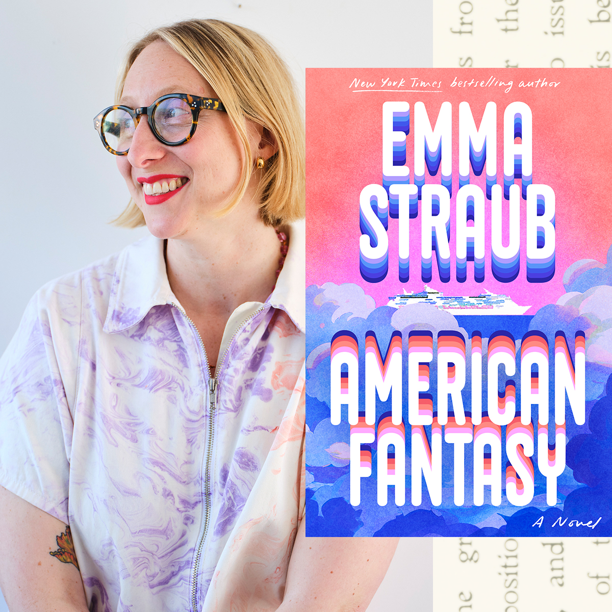 a split image of emma straub's headshot as she wears a colorful button down and smiles looking to the left opposite an image of the book cover her novel american fantasy 
