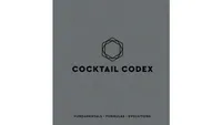 Cocktail Codex: Fundamentals, Formulas, Evolutions