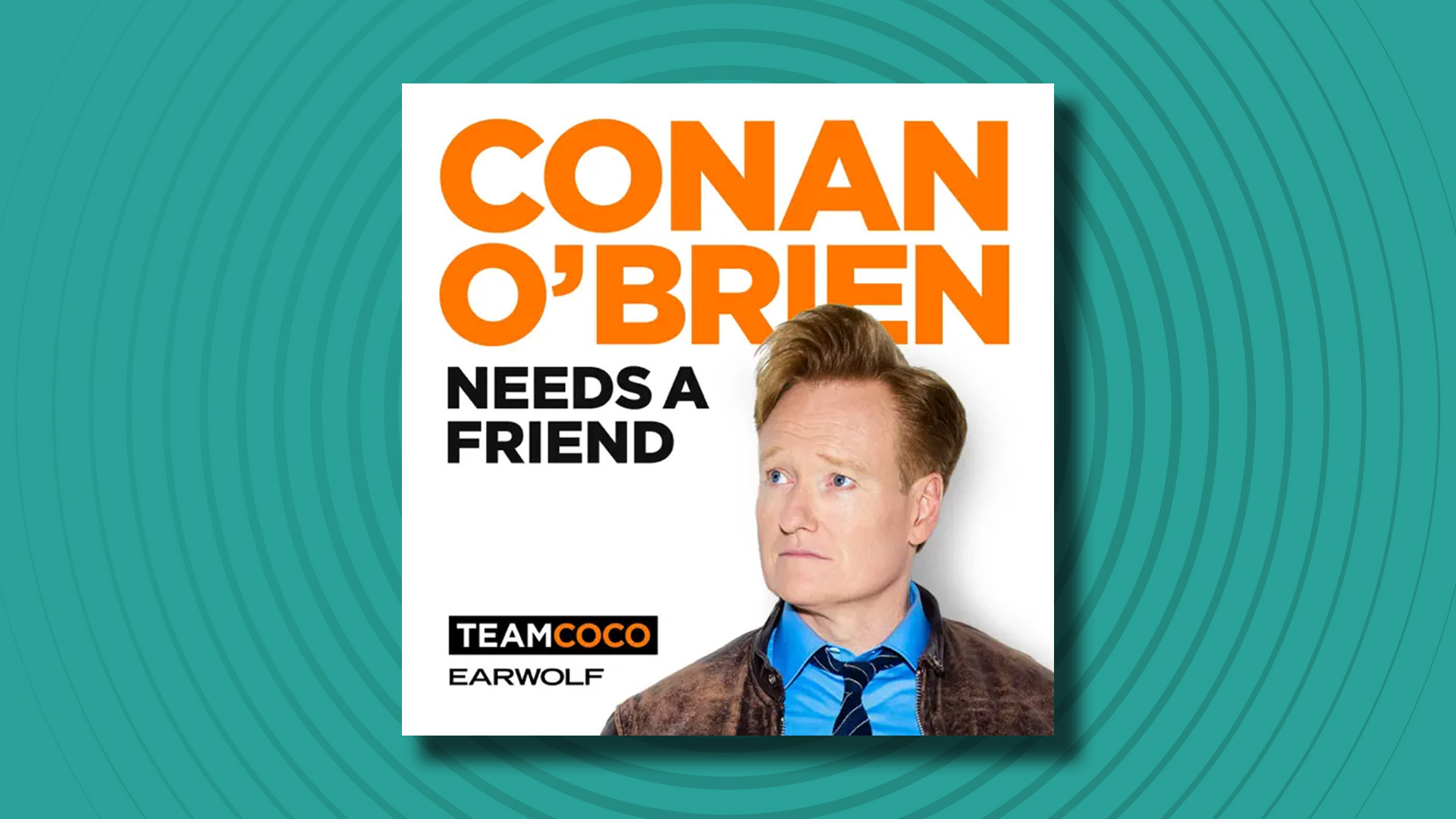 The logo of the Conan O'Brien Needs A Friend podcast on a turquoise background