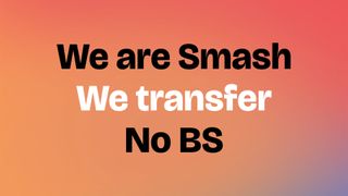Smash advert that reads "We are Smash. We Transfer. No BS