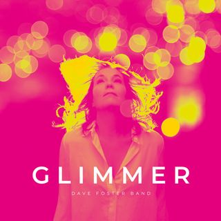 Pink vinyl cover for Dave Foster Band's Glimmer featuring a woman in yellow looking up