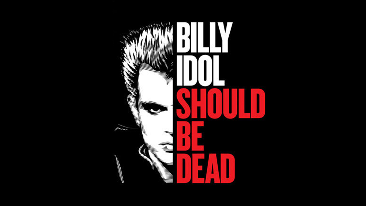 Billy Idol Should Be Dead graphic