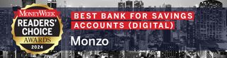 MoneyWeek Readers' Choice Awards Best Bank for Savings Accounts (Digital) Monzo