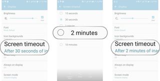 Tap Screen Timeout, then tap the length of inactivity you want your screen to time out at. It's set at 30 seconds by default.