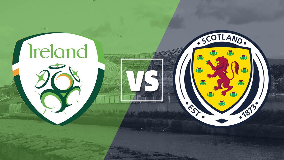 Ireland vs Scotland live stream and how to watch the 2022 UEFA Nations